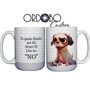 15oz Ceramic Mug Hamlet Dog No Coffee Mug NEW
